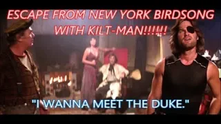 ESCAPE FROM NEW YORK BIRDS ... AND PLISSKEN SCORE WITH KILT-MAN!!!!