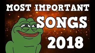 Most Important (Meme) Songs 2018