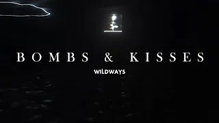 Wildways — Bombs & Kisses (feat. CVLTE) (Lyric Video)