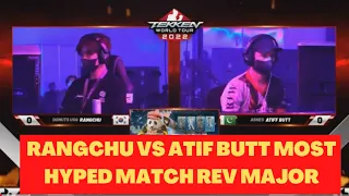 Tekken 7 Rev Major | ATIF BUTT VS RANGCHU | MATCH OF THE TOURNEY