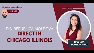 S-a MUTAT din REPUBLICA MOLDOVA direct in CHICAGO ILLINOIS ? UN PODCAST CU NICOLETA DUMBRAVEANU