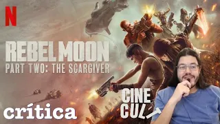 Rebel Moon - Parte 2 | CRÍTICA saga espacial de Zack Snyder tem ideia boa mal executada