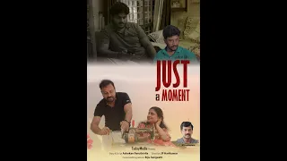 JUST A MOMENT |  MALAYALAM SHORT FILM | JP HARIKUMAR