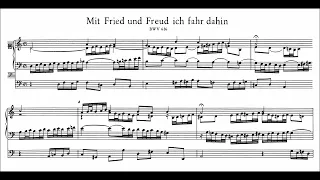 J. S. Bach: "Mit Fried und Freud ich fahr dahin" BWV 616
