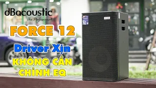 Loa Full Bass 30 DBacoustic FORCE 12 - Siêu Chất Không Cần Chỉnh - 15t5