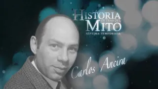 La Historia Detrás Del Mito | Carlos Ancira