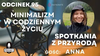 #095 - Anna Minimalistka - czy minimalizm w codziennym życiu ma sens?