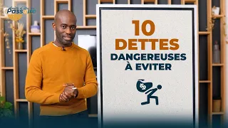 10 dettes à éviter comme la Peste. Sinon tu es FOUTU