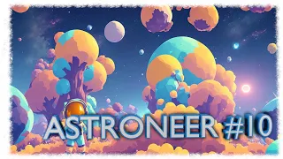 Стабильная энергия. Прохождение игры ASTRONEER #10