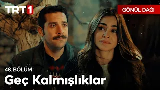 Geç Kalmışlıklar | Gönül Dağı 48. Bölüm #Asram