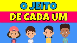 O JEITO DE CADA UM | RESPEITO ÀS DIFERENÇAS | ENSINAR VALORES | VÍDEO EDUCATIVO