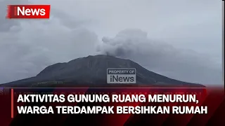 Aktivitas Gunung Ruang Mulai Menurun, Warga Terdampak Mulai Bersihkan Rumah  - iNews Malam 05/04