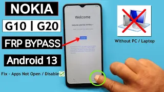Nokia G10/G20 Android 13 Frp Bypass/Unlock Google Account Lock Without PC - Fix Apps Not Opening