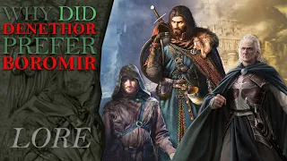 Why Did Denethor Prefer BOROMIR Over FARAMIR? | Middle-Earth Lore