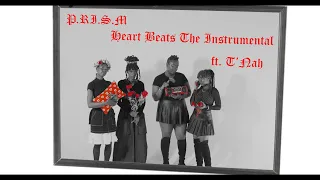 P.Ri.S.M ft. T'nah- Heartbeats the Instrumental (Official Music Video)