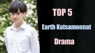 TOP 5 Earth Katsamonnat BL Drama series list 2023 || Earth Katsamonnat