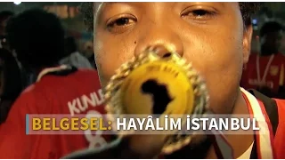 Hayâlim İstanbul - Al Jazeera Turk Belgeseli