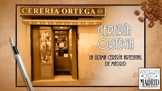 Cerería Ortega. La última cerería artesanal de Madrid | #AntiguosCafésdeMadrid