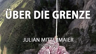 „Über die Grenze“ – Highlining Doku (Julian Mittermaier)