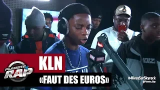 KLN 93 "Faut des euros" #PlanèteRap