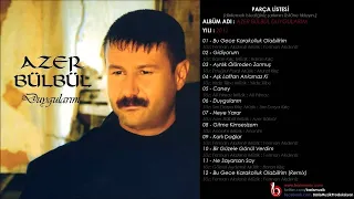 Azer Bülbül -  Ne Sayarsan Say