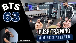 BTS. EP. 63 - Push træning m. mine to atleter