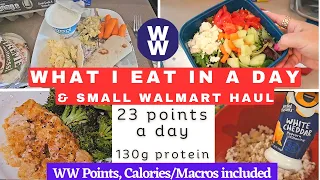 WHAT I EAT IN A DAY | 23 POINTS A DAY | 130g PROTEIN | WALMART HAUL | WW POINTS & CALORIES