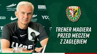 Trener Jacek Magiera przed meczem #ŚLĄZAG