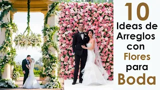 10 Ideas de Arreglos con Flores para Boda