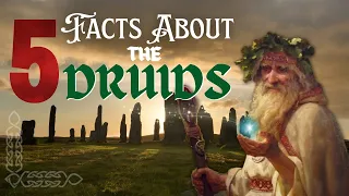 5 Interesting Facts About The Druids