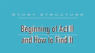 How to find Act 2 (in Movies) - Story Structure - With Examples - Screenwriting