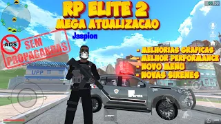 Maior Atualização do RP Elite 2 - Novas Sirenes, Melhor performance, agora sem propagandas, e mais.