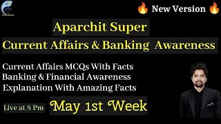 May 1st Week Current Affairs & Banking Awareness