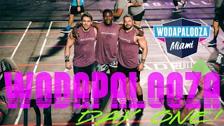 DAY ONE @ WODAPALOOZA 2022