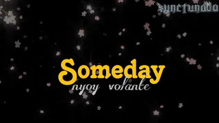 SOMEDAY [ NYOY VOLANTE ] KARAOKE | MINUS ONE