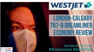 WestJet 787-9 Dreamliner Economy Review: London to Calgary (plus Vancouver)