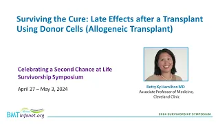 Surviving the Cure: Late Effects after a Transplant Using Donor Cells (Allogeneic Transplant)