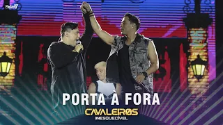 Cavaleiros do Forró - Porta à Fora (DVD Cavaleiros Inesquecível - Ao Vivo em Natal)