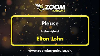 Elton John - Please - Karaoke Version from Zoom Karaoke