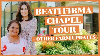 BEATI FIRMA CHAPEL AND GYM TOUR + OTHER FARM UPDATES | Bea Alonzo