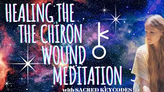 Healing the Chiron Wound Meditation