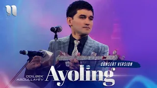 Odilbek Abdullayev - Ayoling (consert version 2021)