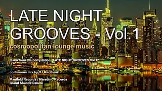 DJ Maretimo -  Late Night Grooves Vol.1 (Full Album) 2 Hours, HD, Continuous Mix, Lounge Music