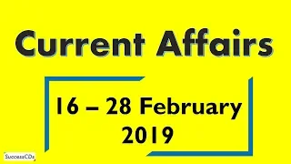 Latest GK 2019 February and Current Affairs 16 - 28 February 2019