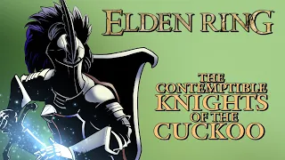 Elden Ring Lore - The Contemptible Knights of the Cuckoo