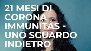 21 mesi di Corona Immunitas - Uno sguardo indietro SCIENCE IN A MINUTE by SSPH+