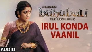 Irul Konda Vaanil Full Song (Audio) || Baahubali || Prabhas, Rana, Anushka, Tamannaah