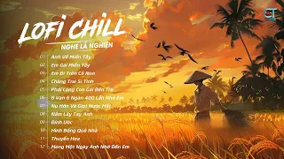 Anh Về Miền Tây đường Quê Nghe Tiếng Ai Hò | ANH VỀ MIỀN TÂY (Lofi Ver) Nhạc Lofi Hot Nhất Hiện Nay