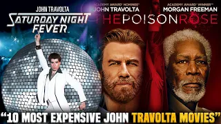 10 MOST EXPENSIVE John Travolta Movies!