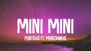 Punto40 - Mini Mini (Letra/Lyrics) ft.Marcianeke // me gusta esa "mini mini" tiktok